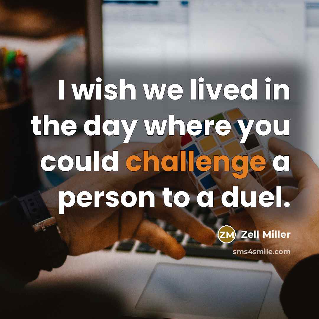 “I wish we lived in the day where you could…” quote by Zell Miller