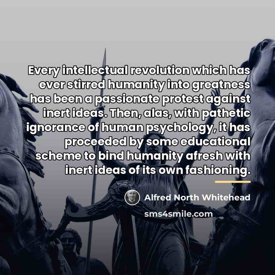 “Every intellectual revolution which has ever stirred humanity into greatness…” quote by Alfred North Whitehead