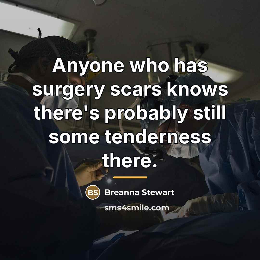 “Anyone who has surgery scars knows there's probably still some…” quote by Breanna Stewart