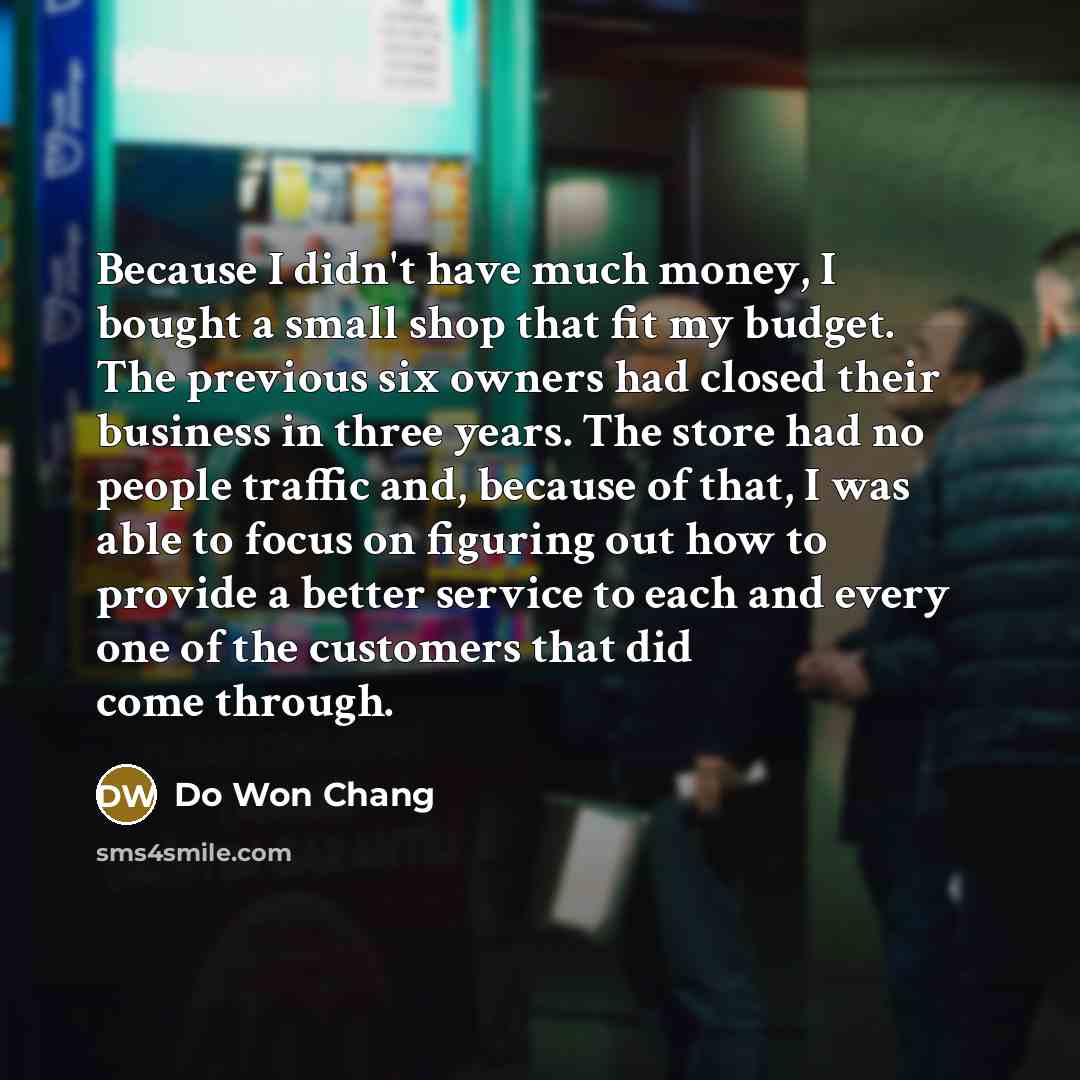 “Because I didn't have much money, I bought a small…” quote by Do Won Chang