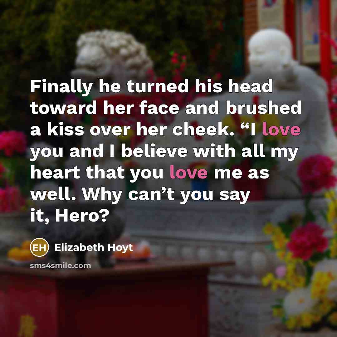“Finally he turned his head toward her face and brushed…” quote by Elizabeth Hoyt