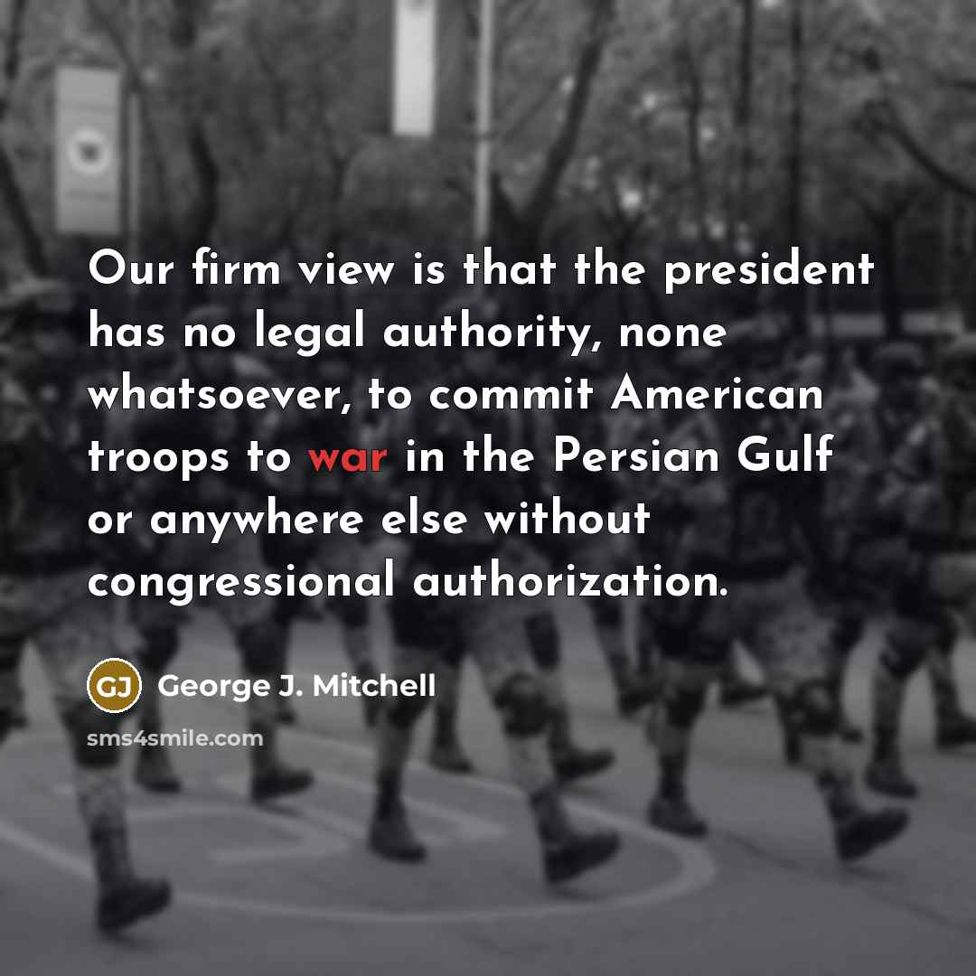 “Our firm view is that the president has no legal…” quote by George J. Mitchell