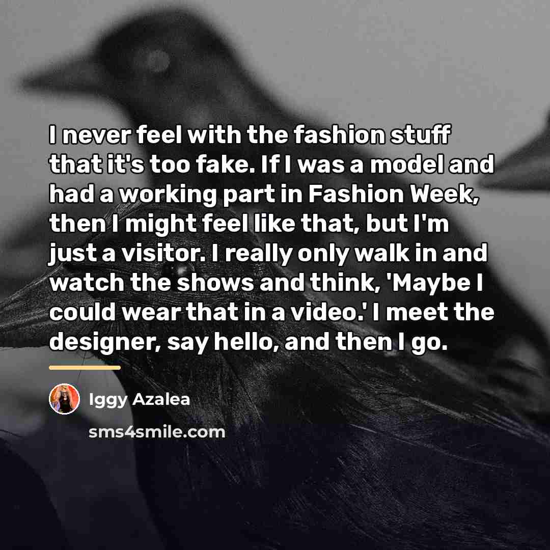 “I never feel with the fashion stuff that it's too…” quote by Iggy Azalea