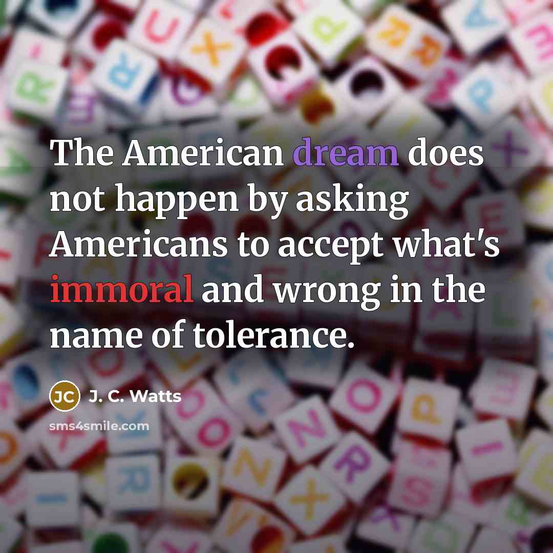 “The American dream does not happen by asking Americans to…” quote by J. C. Watts
