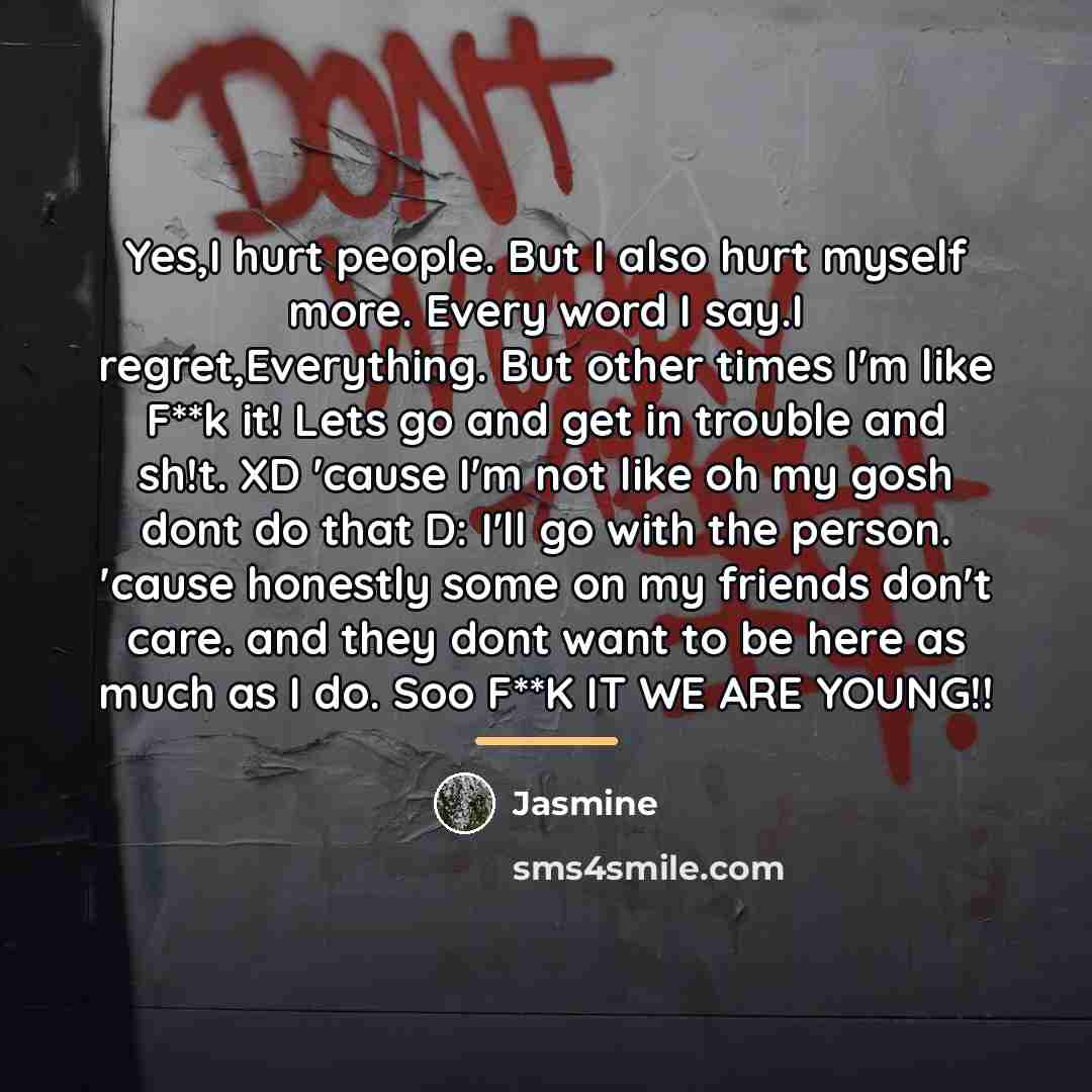 “Yes,I hurt people. But I also hurt myself more. Every…” quote by Jasmine