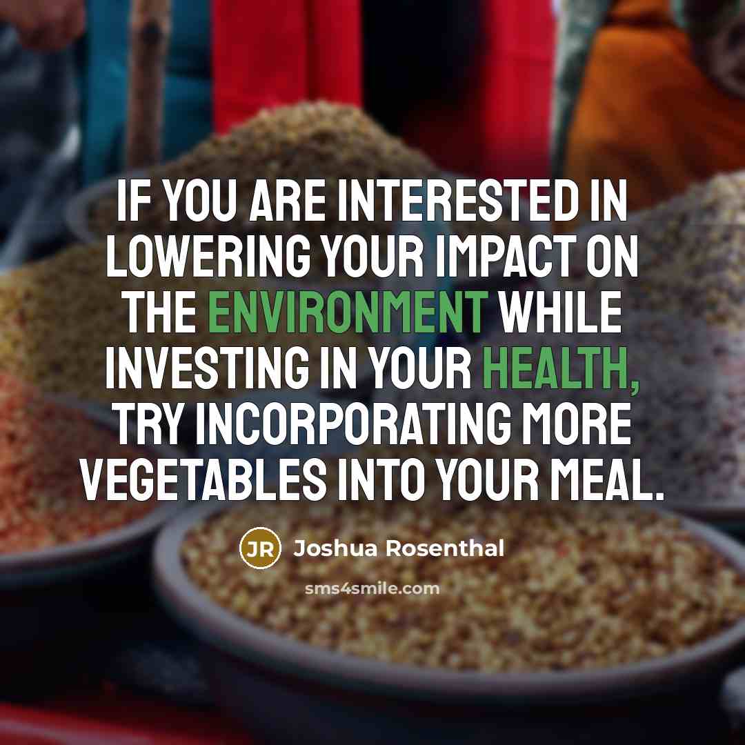 “If you are interested in lowering your impact on the…” quote by Joshua Rosenthal