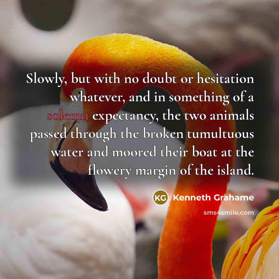 “Slowly, but with no doubt or hesitation whatever, and in…” quote by Kenneth Grahame