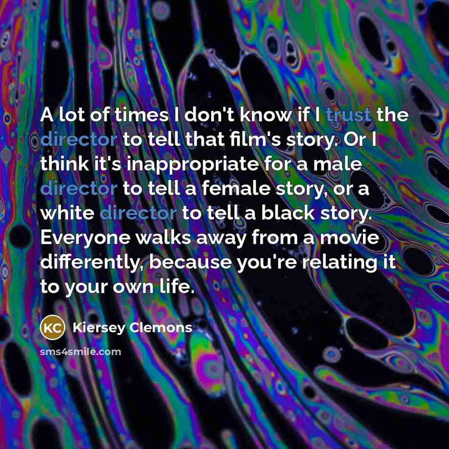 “A lot of times I don't know if I trust…” quote by Kiersey Clemons
