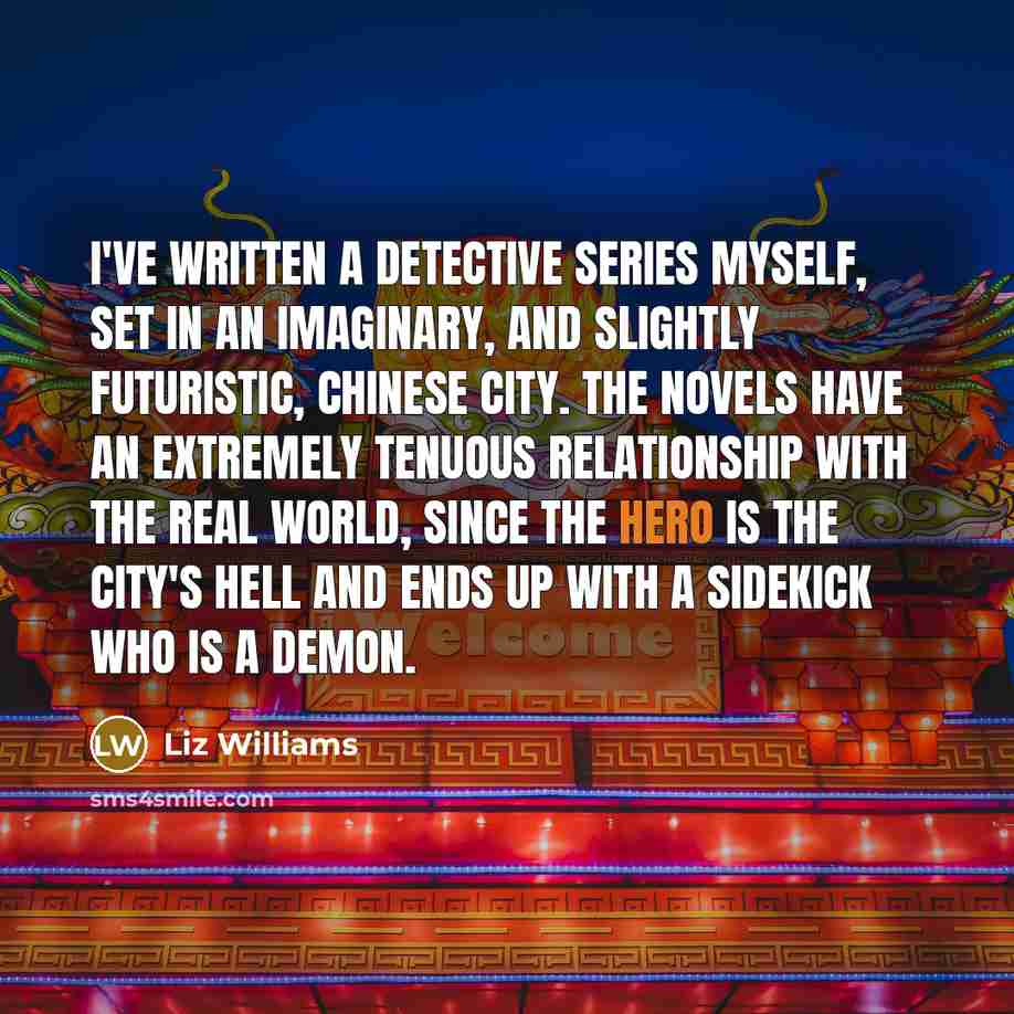 “I've written a detective series myself, set in an imaginary,…” quote by Liz Williams