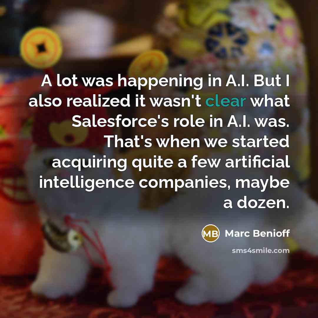 “A lot was happening in A.I. But I also realized…” quote by Marc Benioff