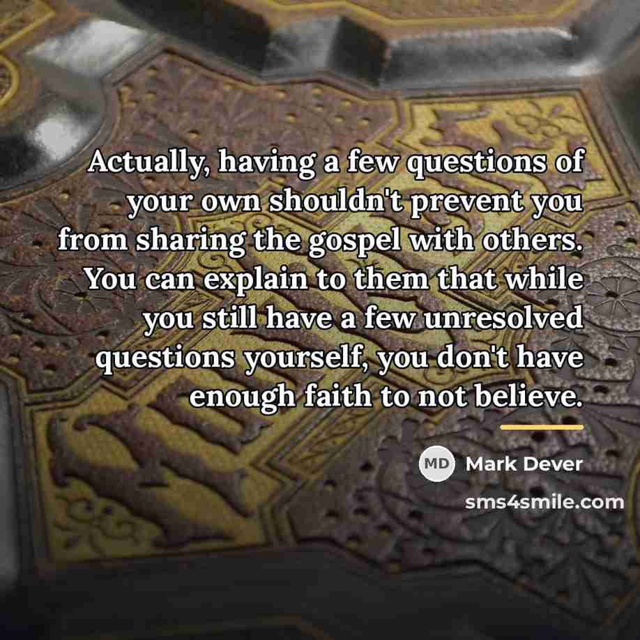 “Actually, having a few questions of your own shouldn't prevent…” quote by Mark Dever