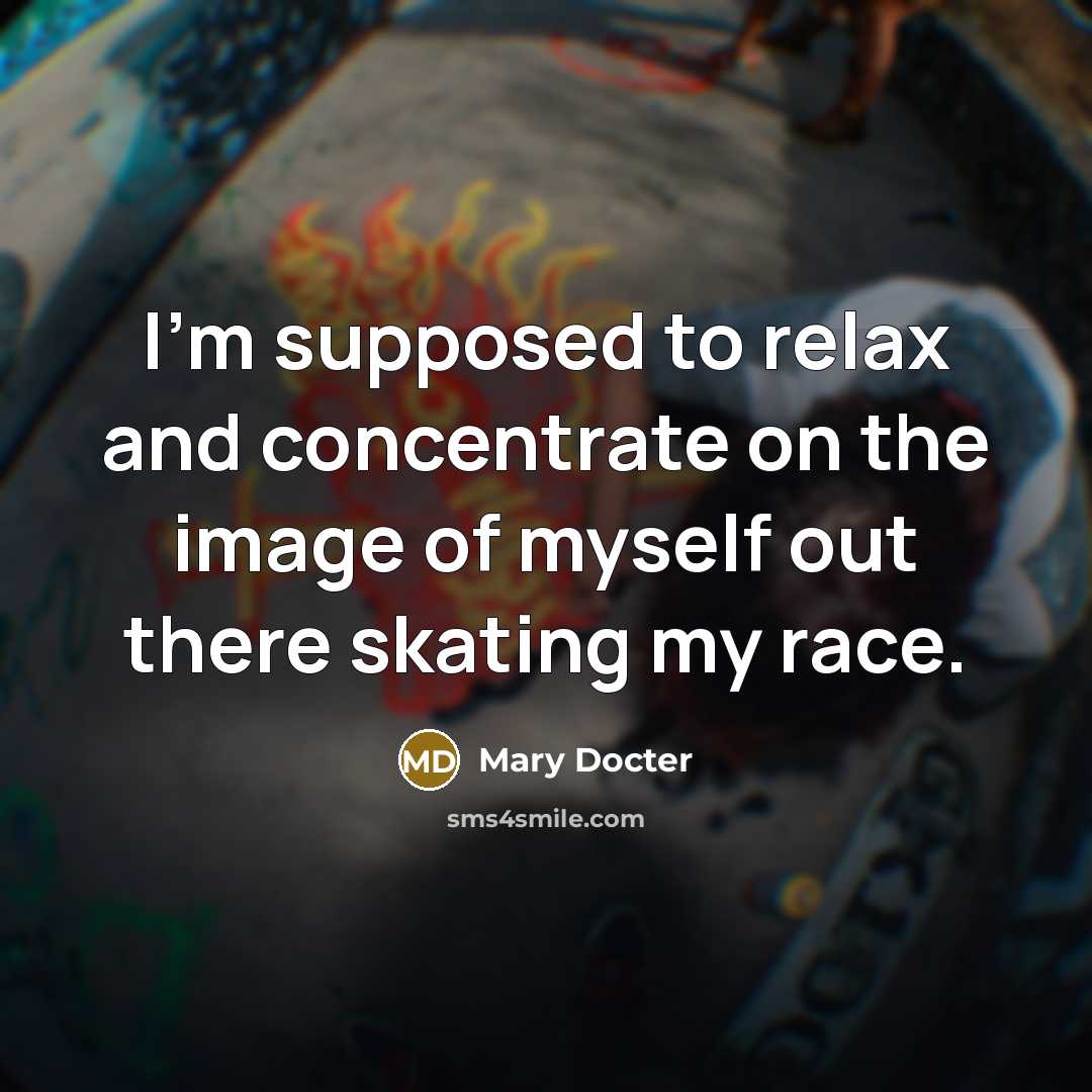 “I'm supposed to relax and concentrate on the image of…” quote by Mary Docter