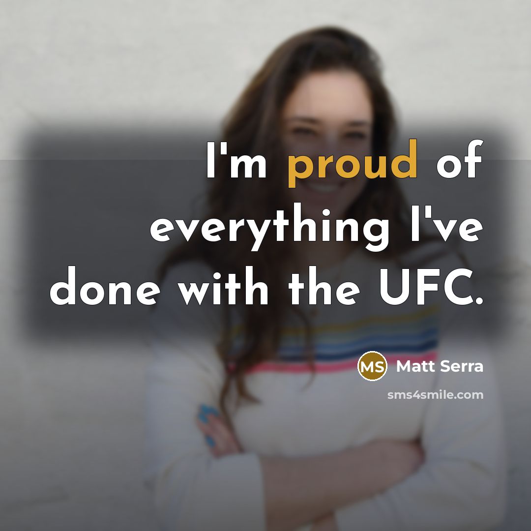 “I'm proud of everything I've done with the UFC.…” quote by Matt Serra