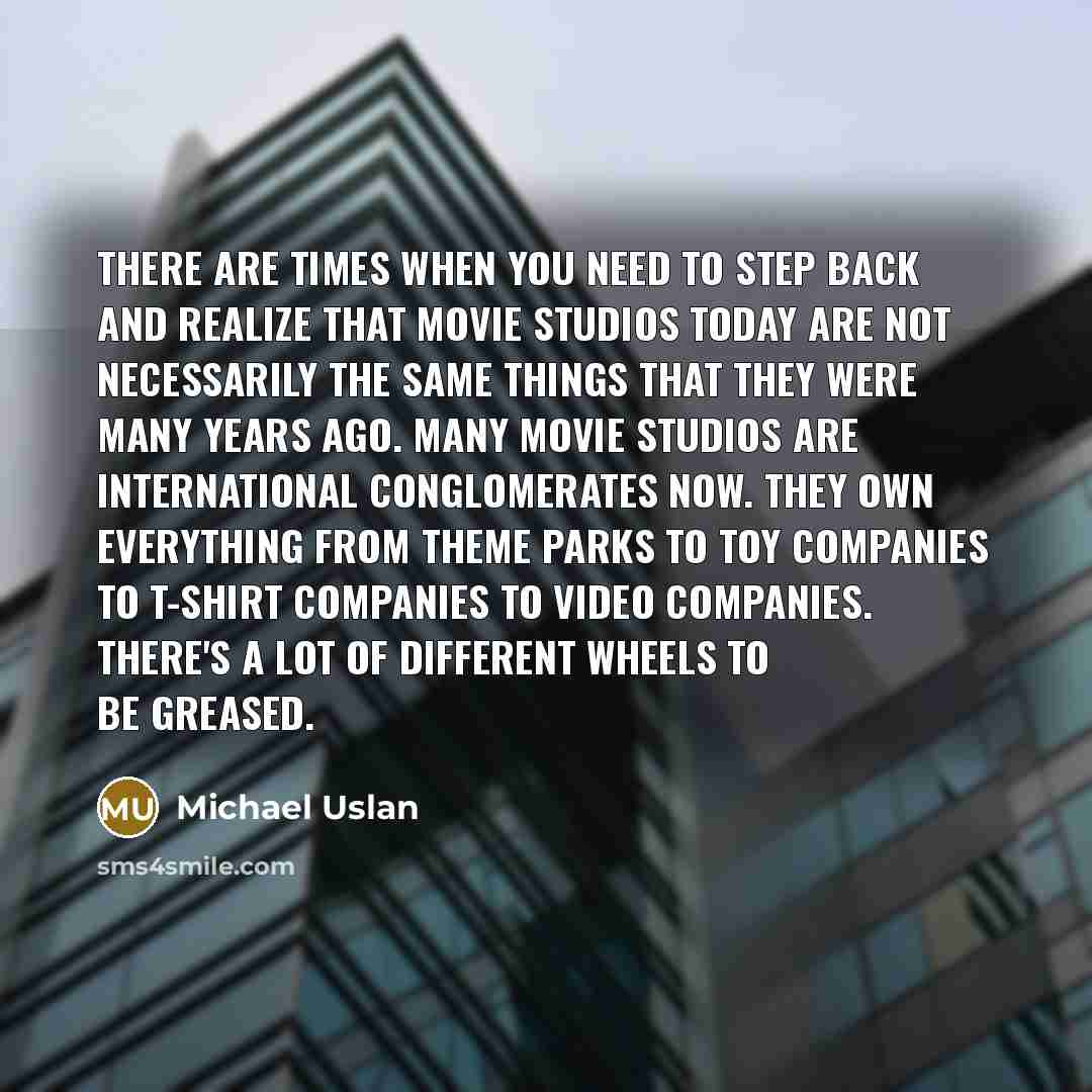 “There are times when you need to step back and…” quote by Michael Uslan