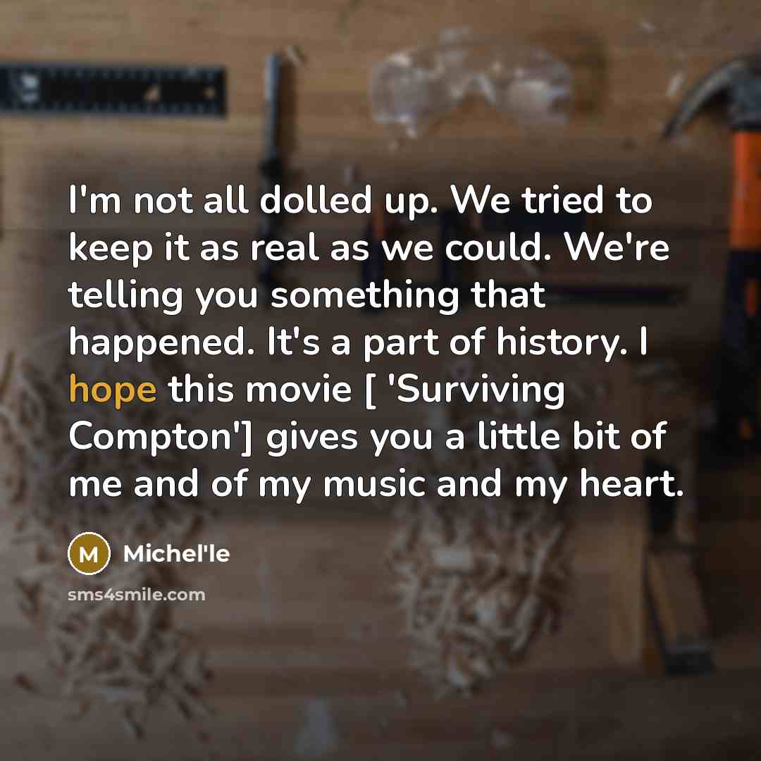 “I'm not all dolled up. We tried to keep it…” quote by Michel'le