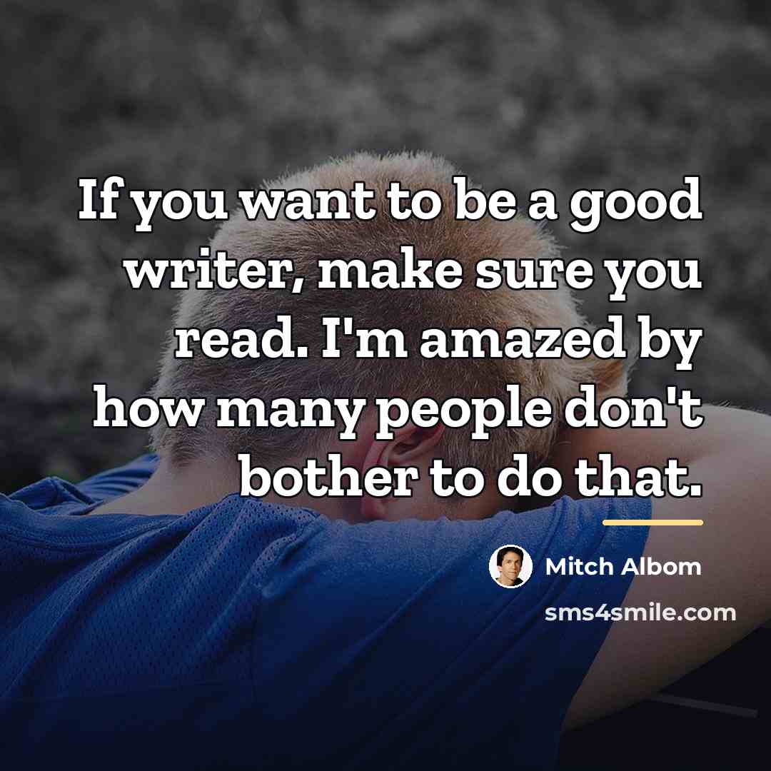 “If you want to be a good writer, make sure…” quote by Mitch Albom