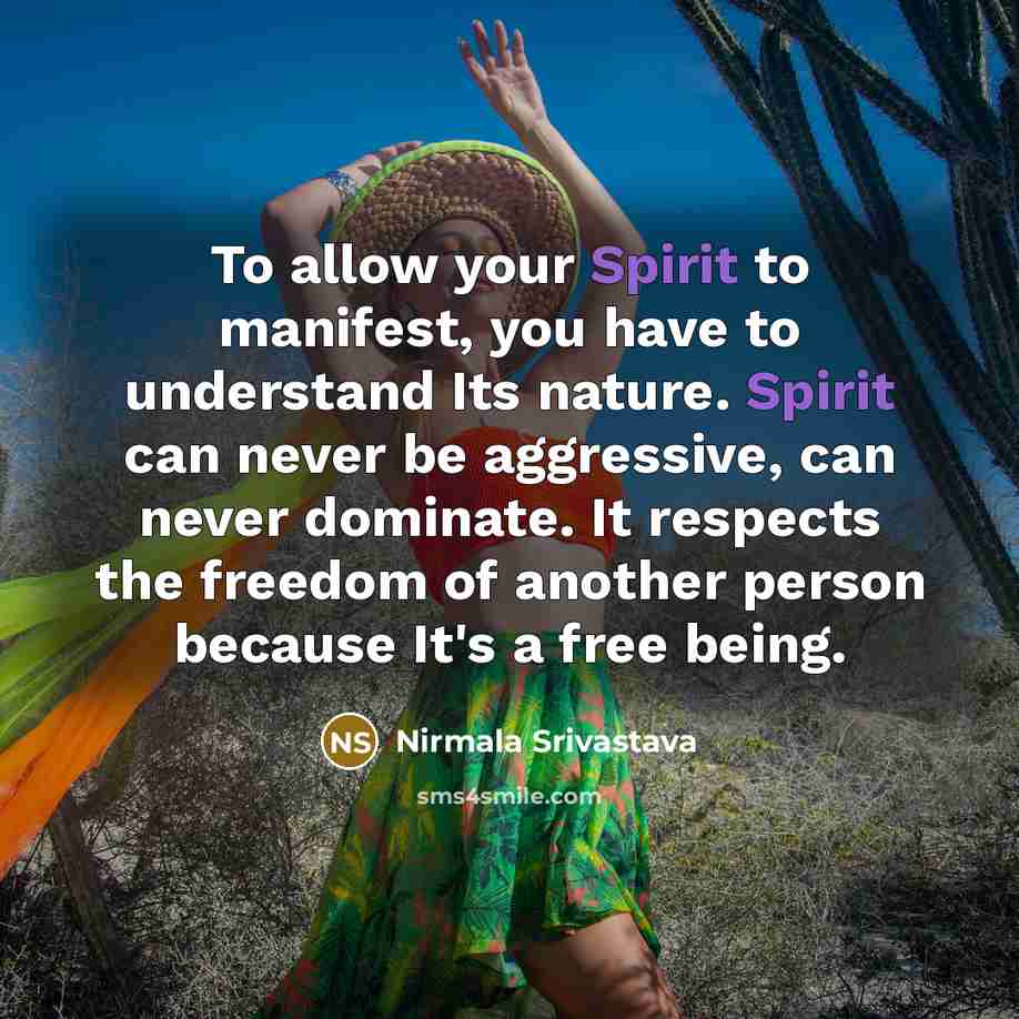 “To allow your Spirit to manifest, you have to understand…” quote by Nirmala Srivastava