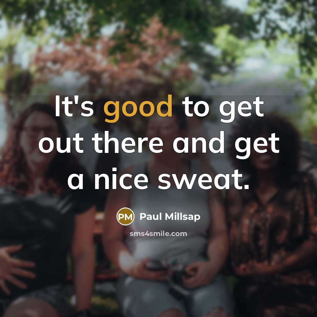 “It's good to get out there and get a nice…” quote by Paul Millsap