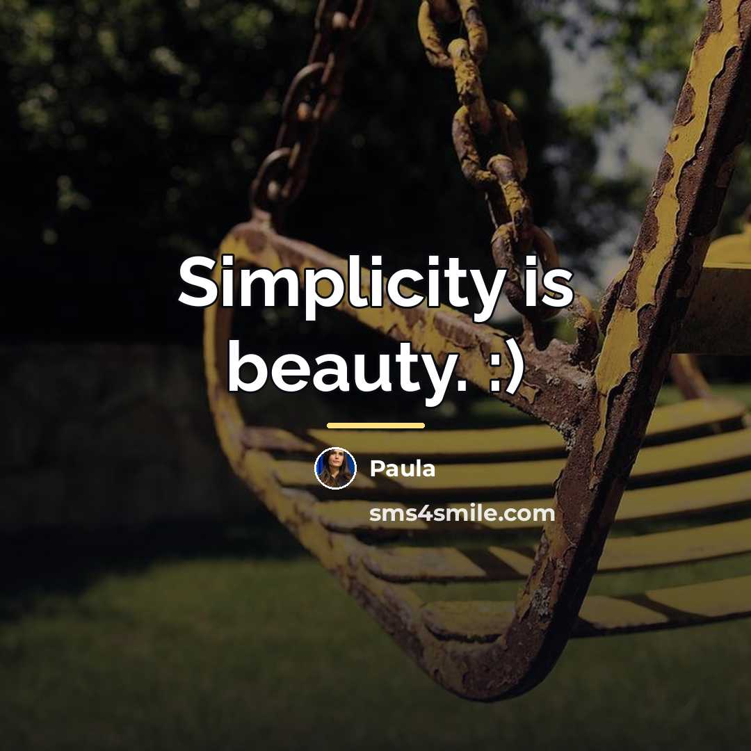 “Simplicity is beauty. :)…” quote by Paula