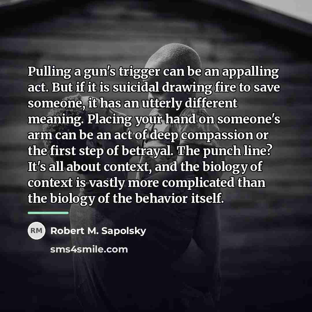 “Pulling a gun's trigger can be an appalling act. But…” quote by Robert M. Sapolsky