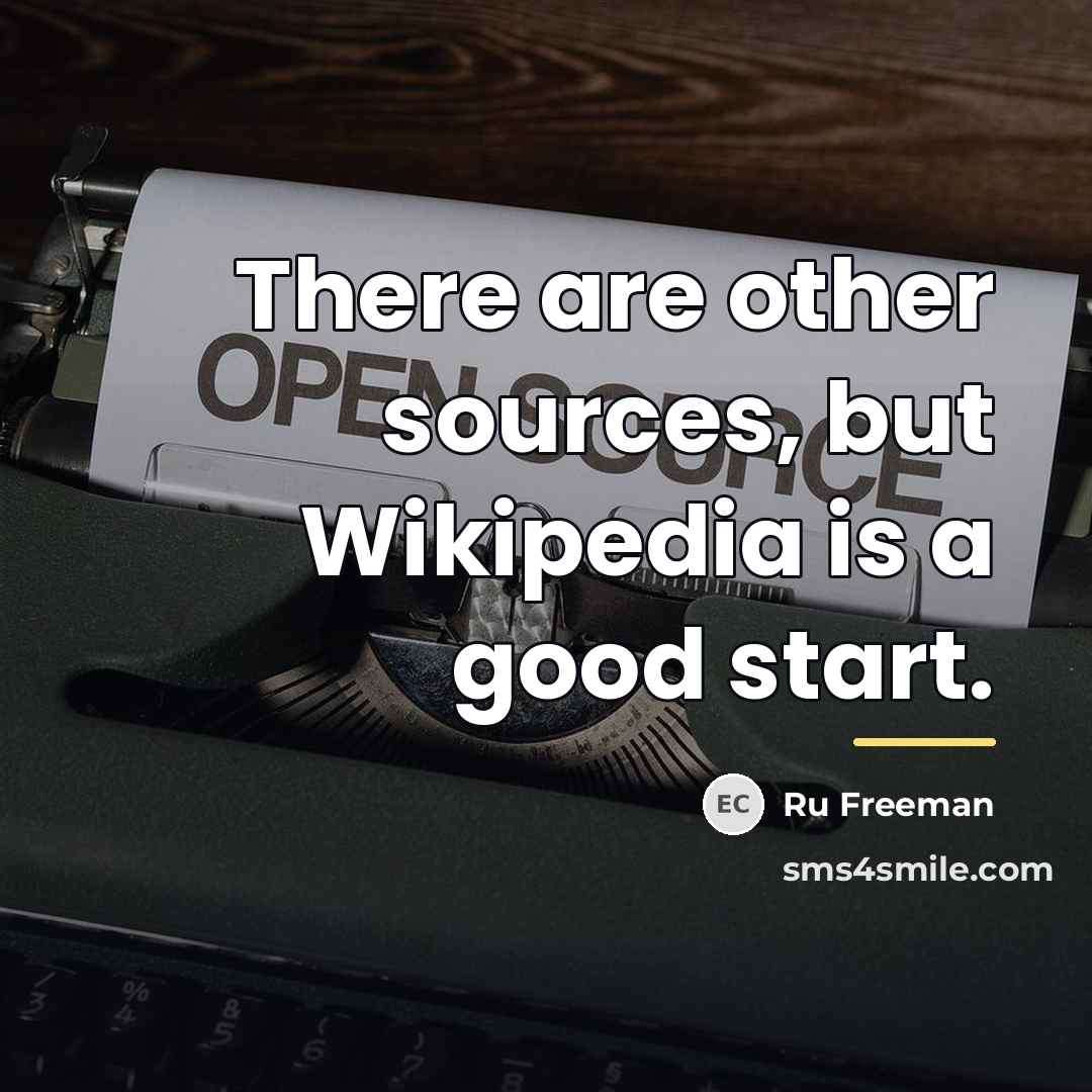 “There are other sources, but Wikipedia is a good start.…” quote by Ru Freeman