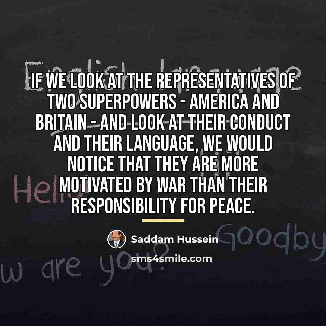 “If we look at the representatives of two superpowers -…” quote by Saddam Hussein