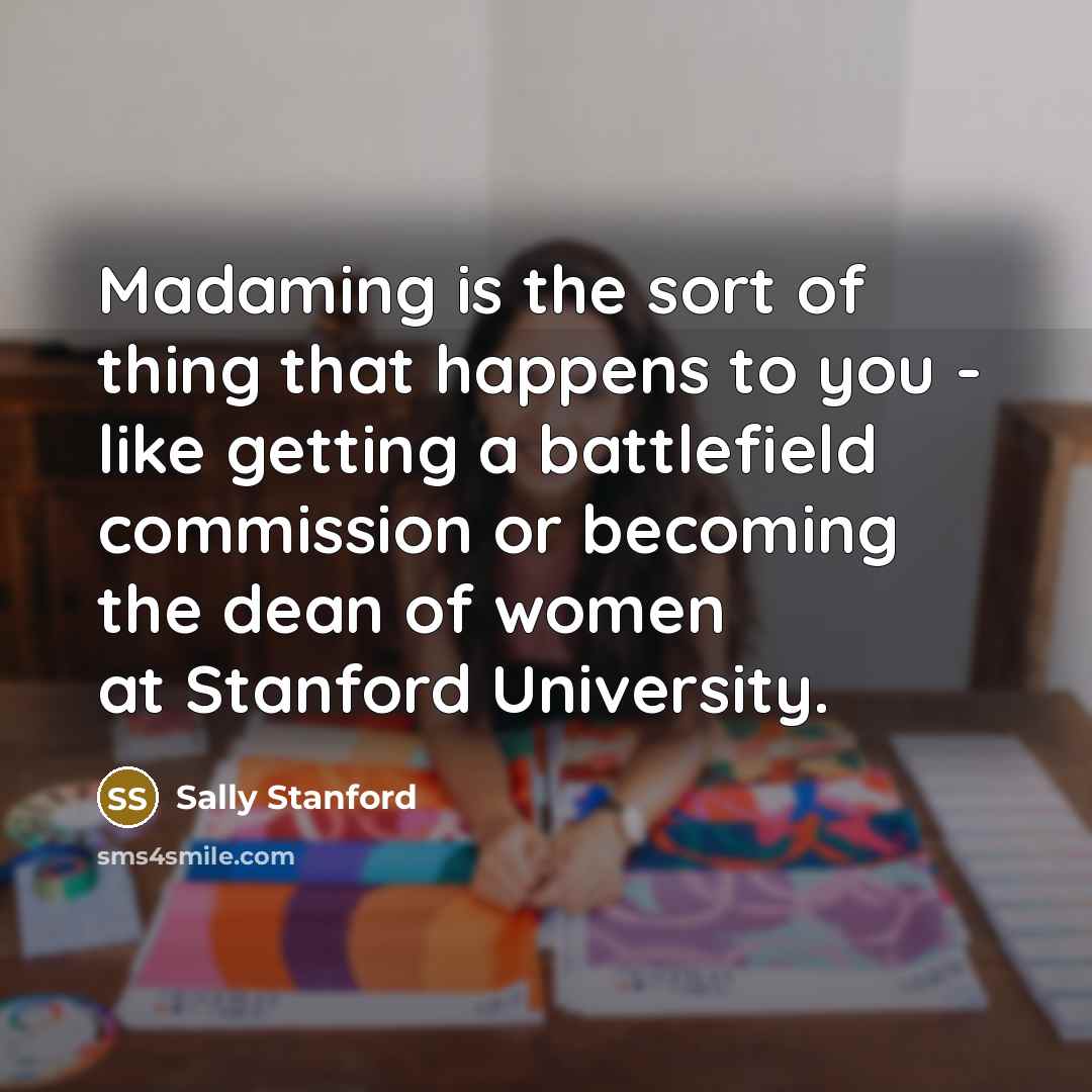 “Madaming is the sort of thing that happens to you…” quote by Sally Stanford