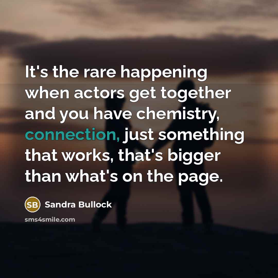 “It's the rare happening when actors get together and you…” quote by Sandra Bullock