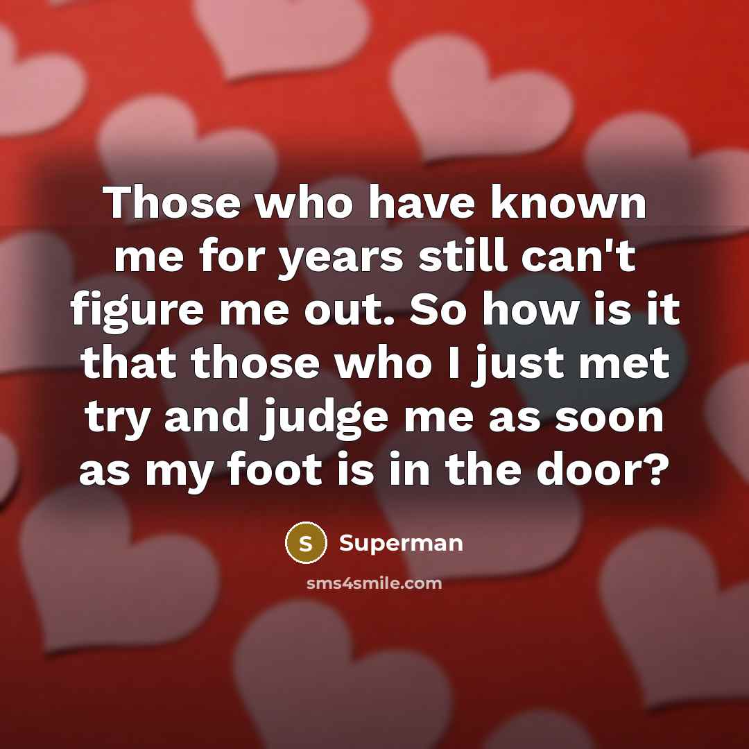 “Those who have known me for years still can't figure…” quote by Superman