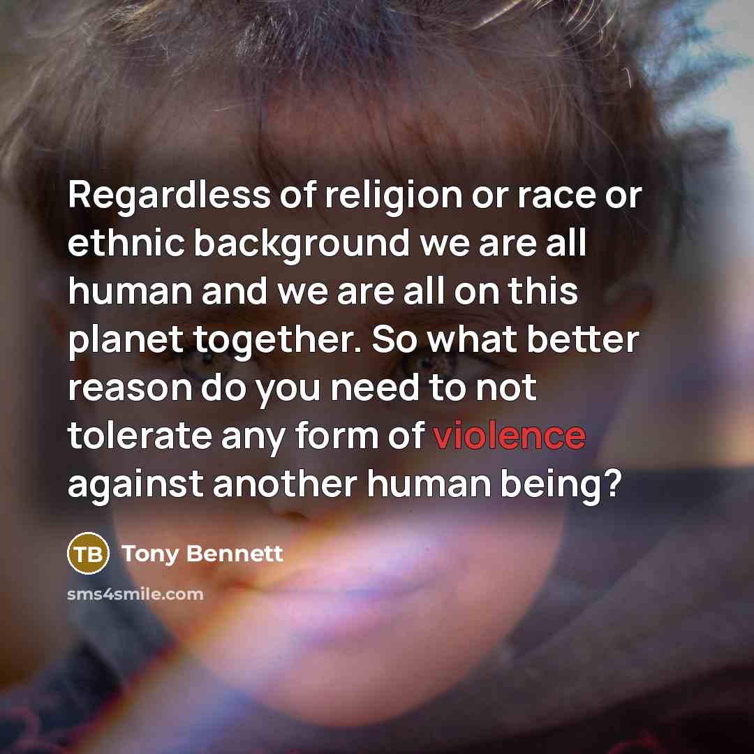 “Regardless of religion or race or ethnic background we are…” quote by Tony Bennett