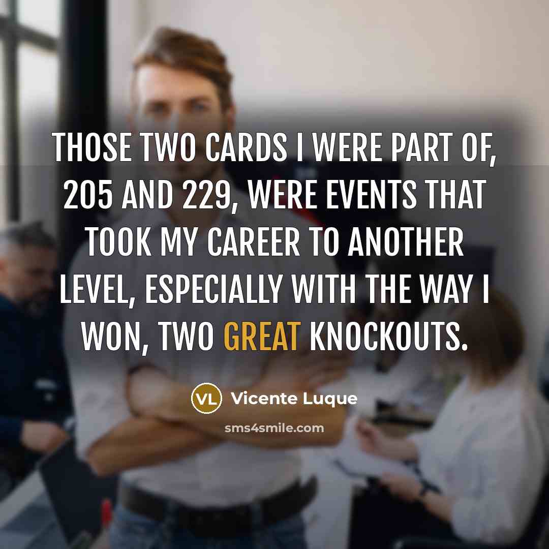 “Those two cards I were part of, 205 and 229,…” quote by Vicente Luque
