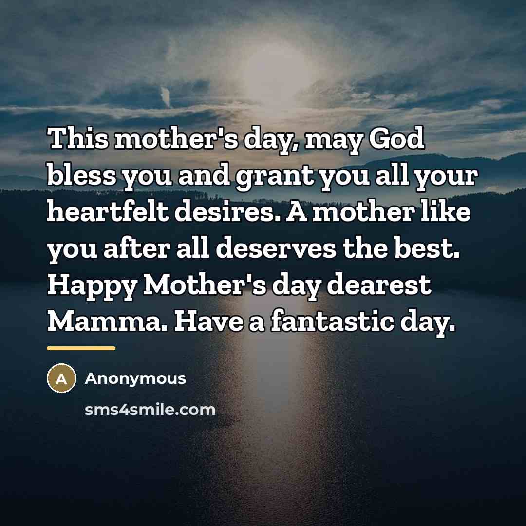 “This mother's day, may God bless you and grant you…” quote by Anonymous