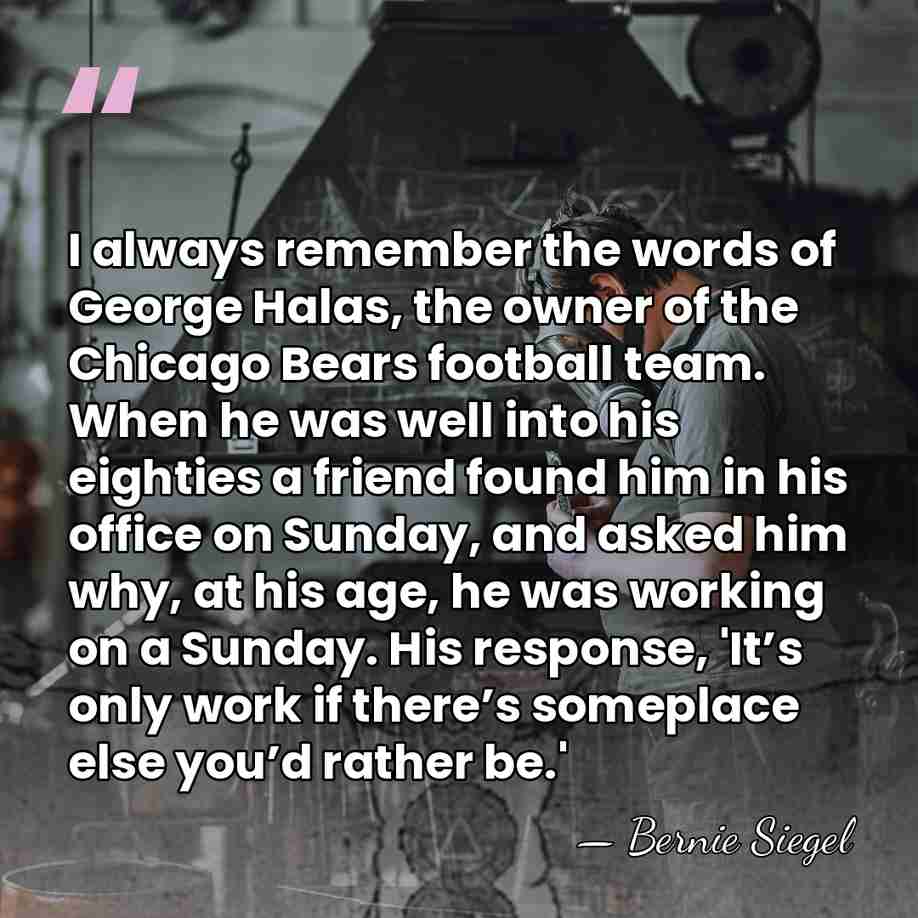 I always remember the words of George Halas, the owner of the&hellip; - Bernie Siegel