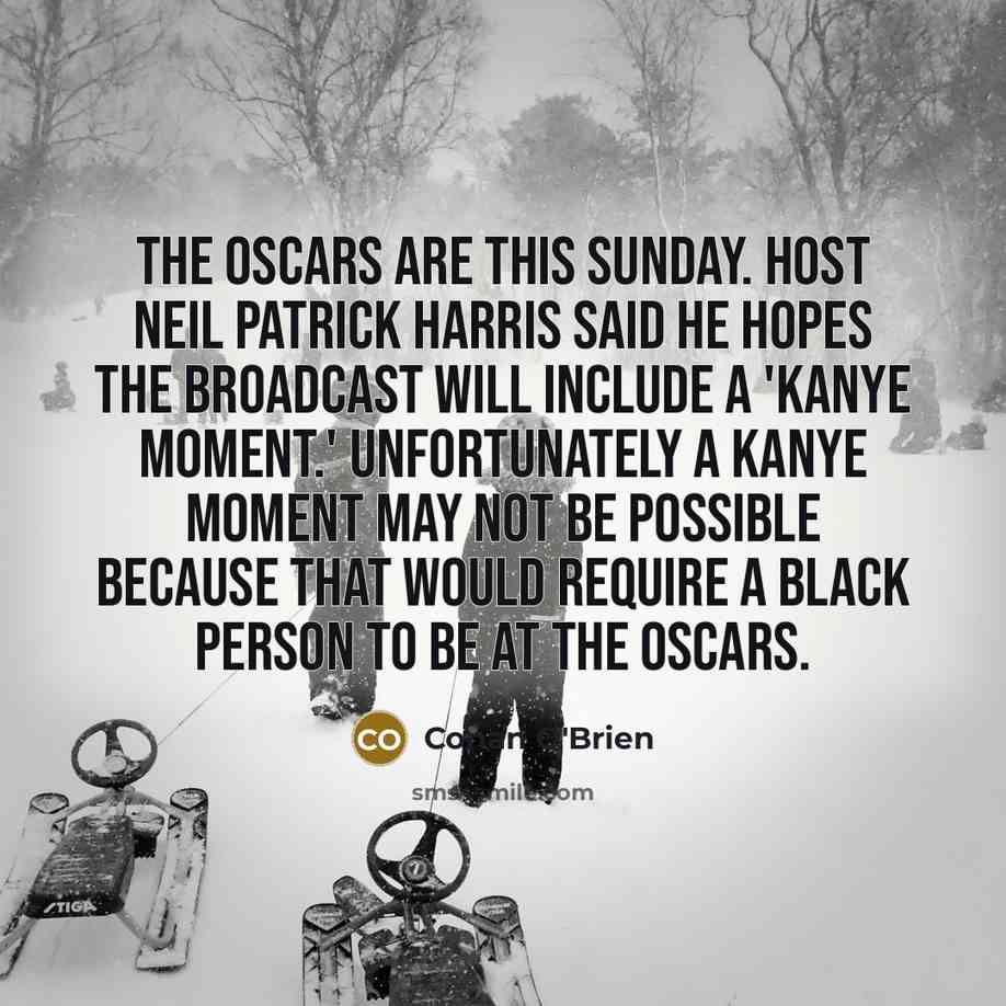 “The Oscars are this Sunday. Host Neil Patrick Harris said…” quote by Conan O'Brien