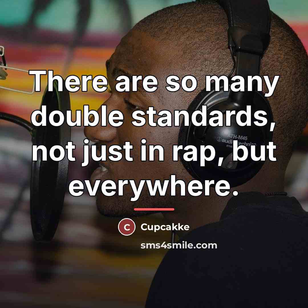 “There are so many double standards, not just in rap,…” quote by Cupcakke