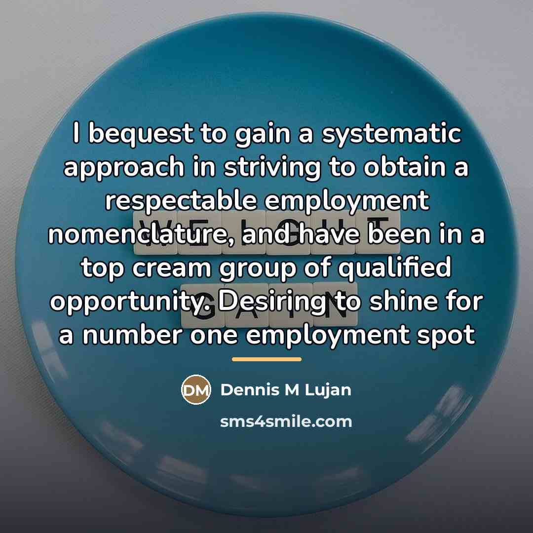 “I bequest to gain a systematic approach in striving to…” quote by Dennis M Lujan