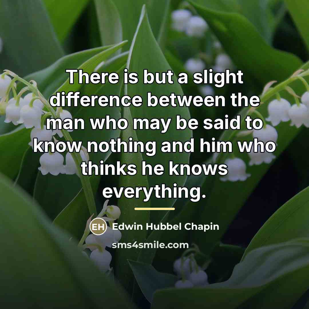 “There is but a slight difference between the man who…” quote by Edwin Hubbel Chapin