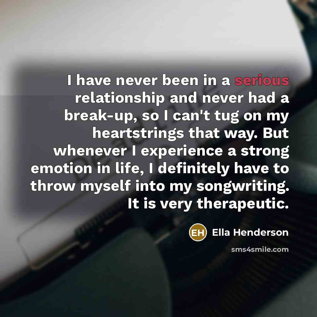 “I have never been in a serious relationship and never…” quote by Ella Henderson