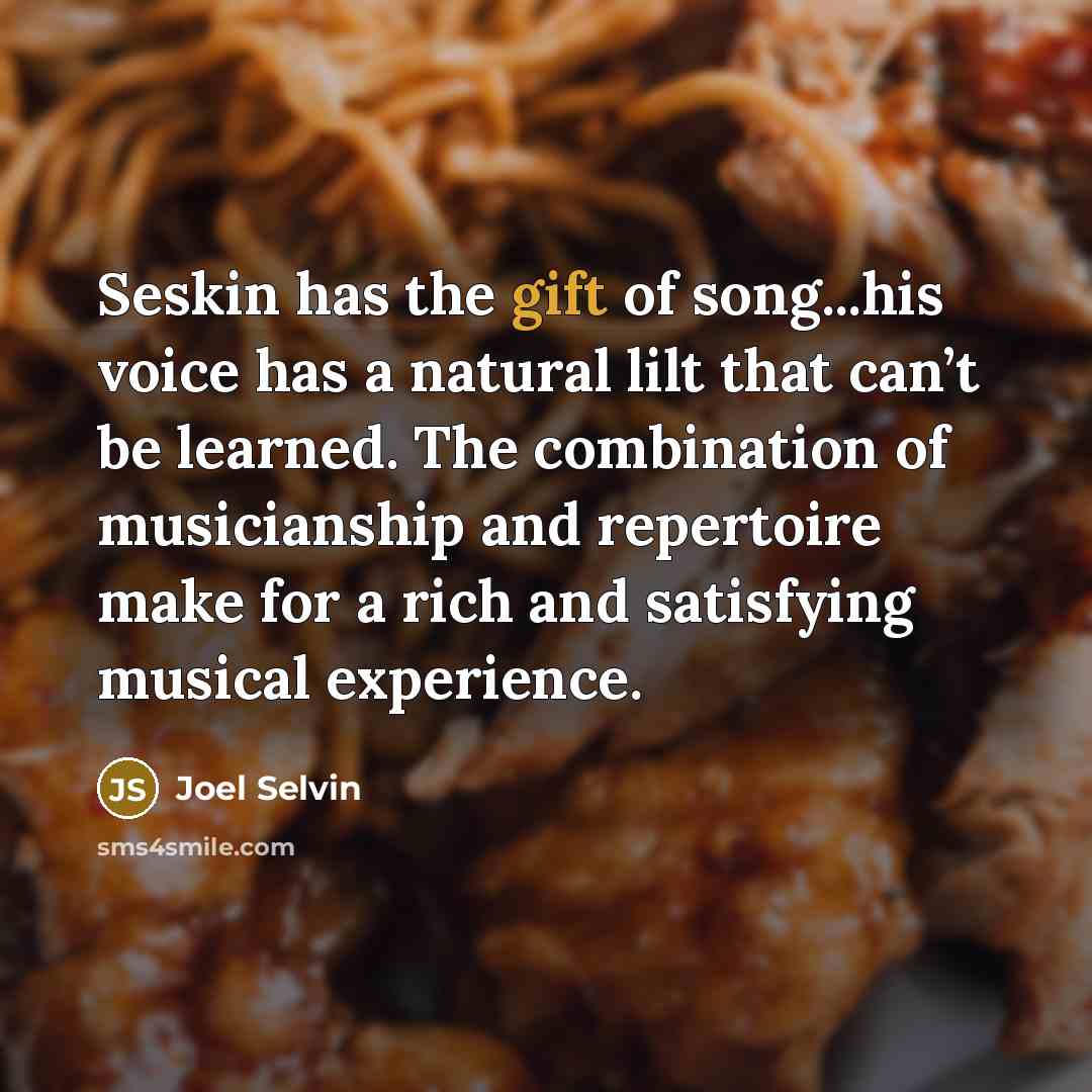 “Seskin has the gift of song...his voice has a natural…” quote by Joel Selvin
