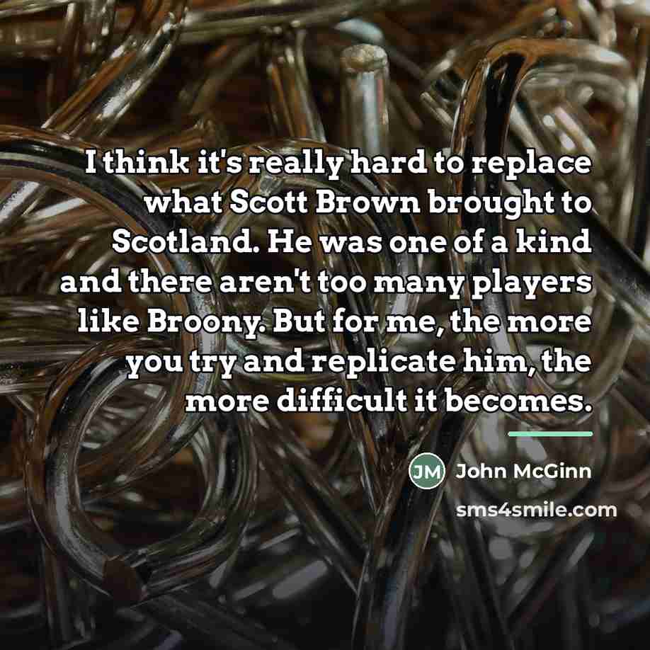 “I think it's really hard to replace what Scott Brown…” quote by John McGinn
