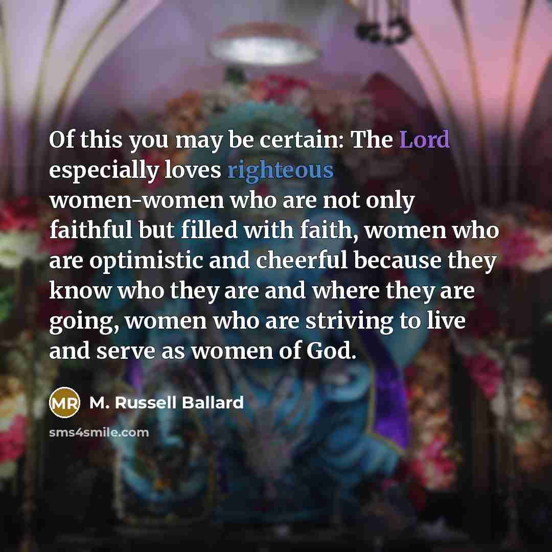“Of this you may be certain: The Lord especially loves…” quote by M. Russell Ballard