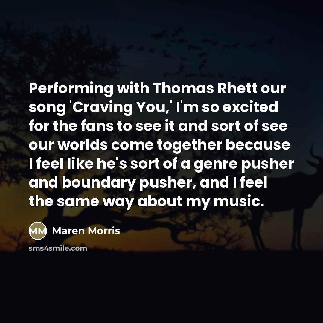 “Performing with Thomas Rhett our song 'Craving You,' I'm so…” quote by Maren Morris