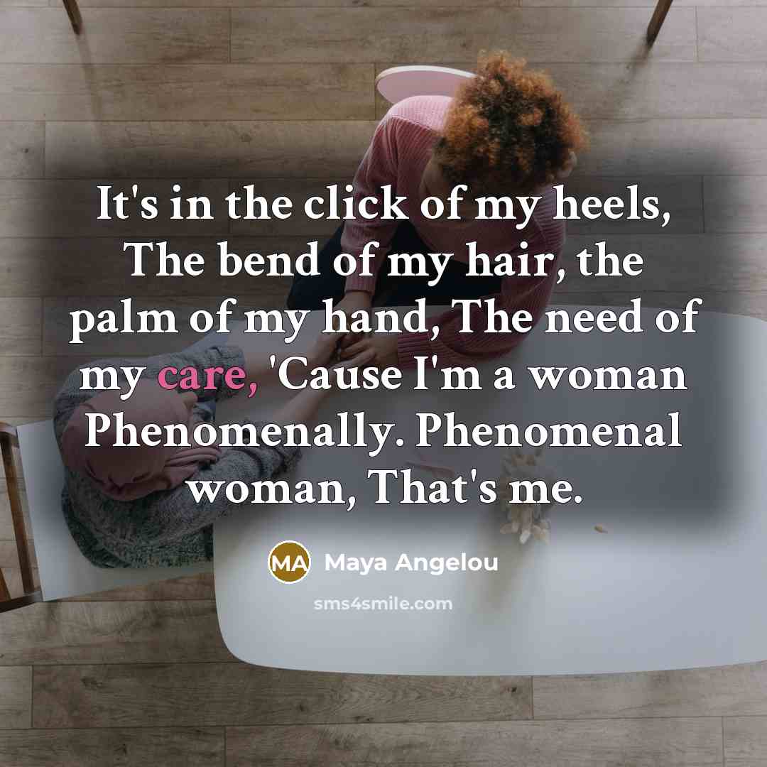 “It's in the click of my heels, The bend of…” quote by Maya Angelou