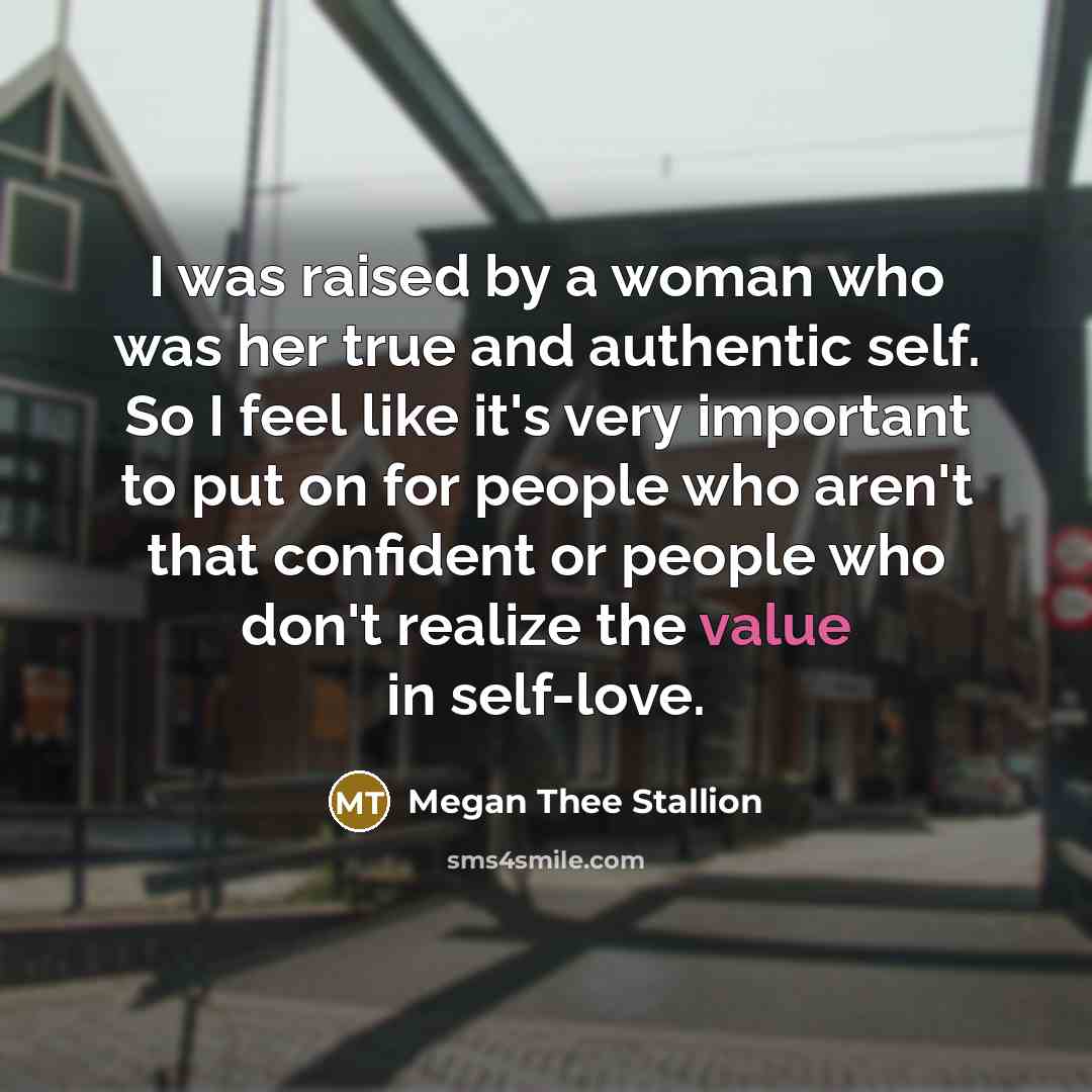 “I was raised by a woman who was her true…” quote by Megan Thee Stallion