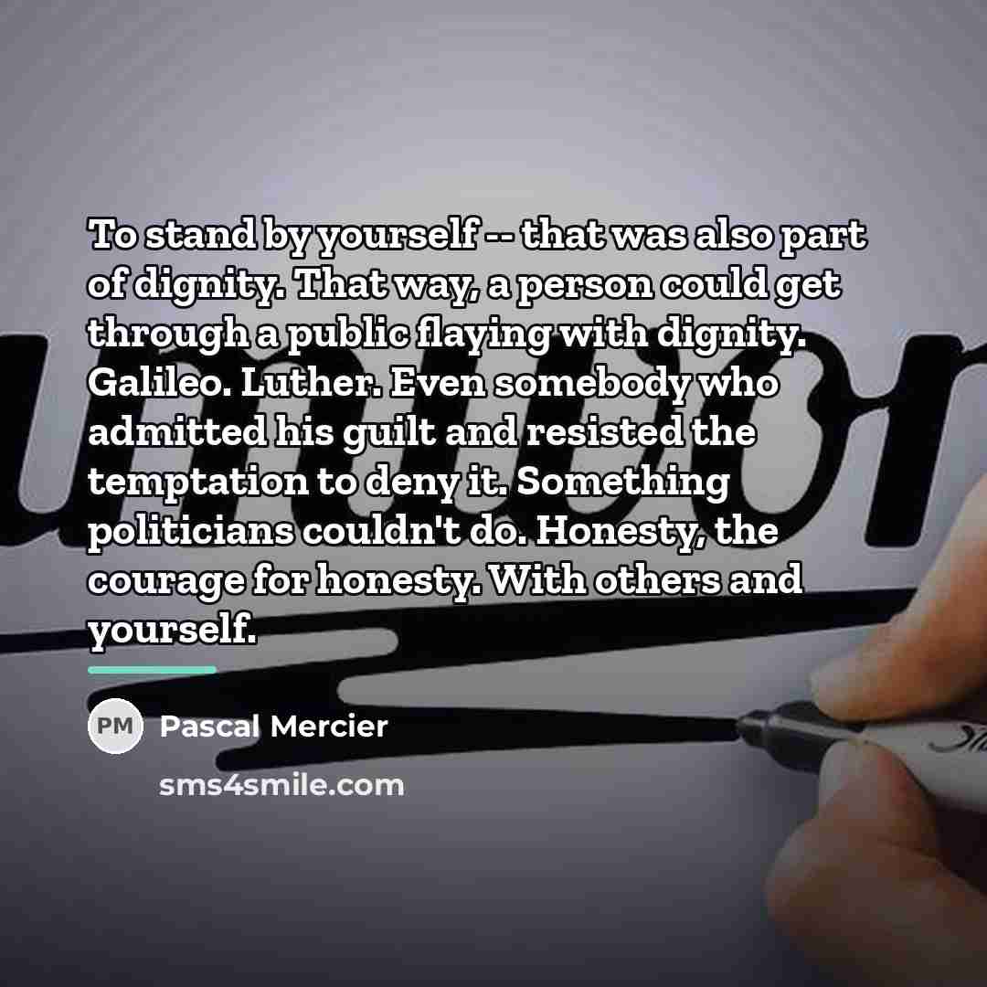 “To stand by yourself -- that was also part of…” quote by Pascal Mercier