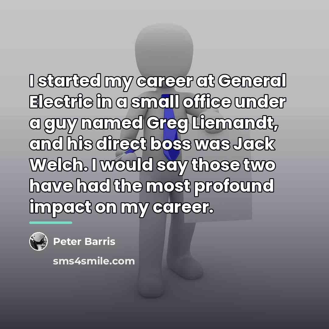 “I started my career at General Electric in a small…” quote by Peter Barris