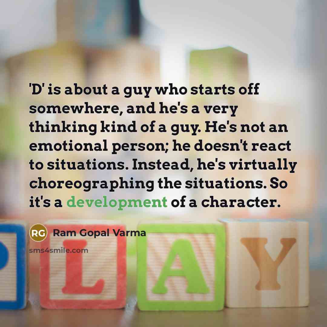 “'D' is about a guy who starts off somewhere, and…” quote by Ram Gopal Varma
