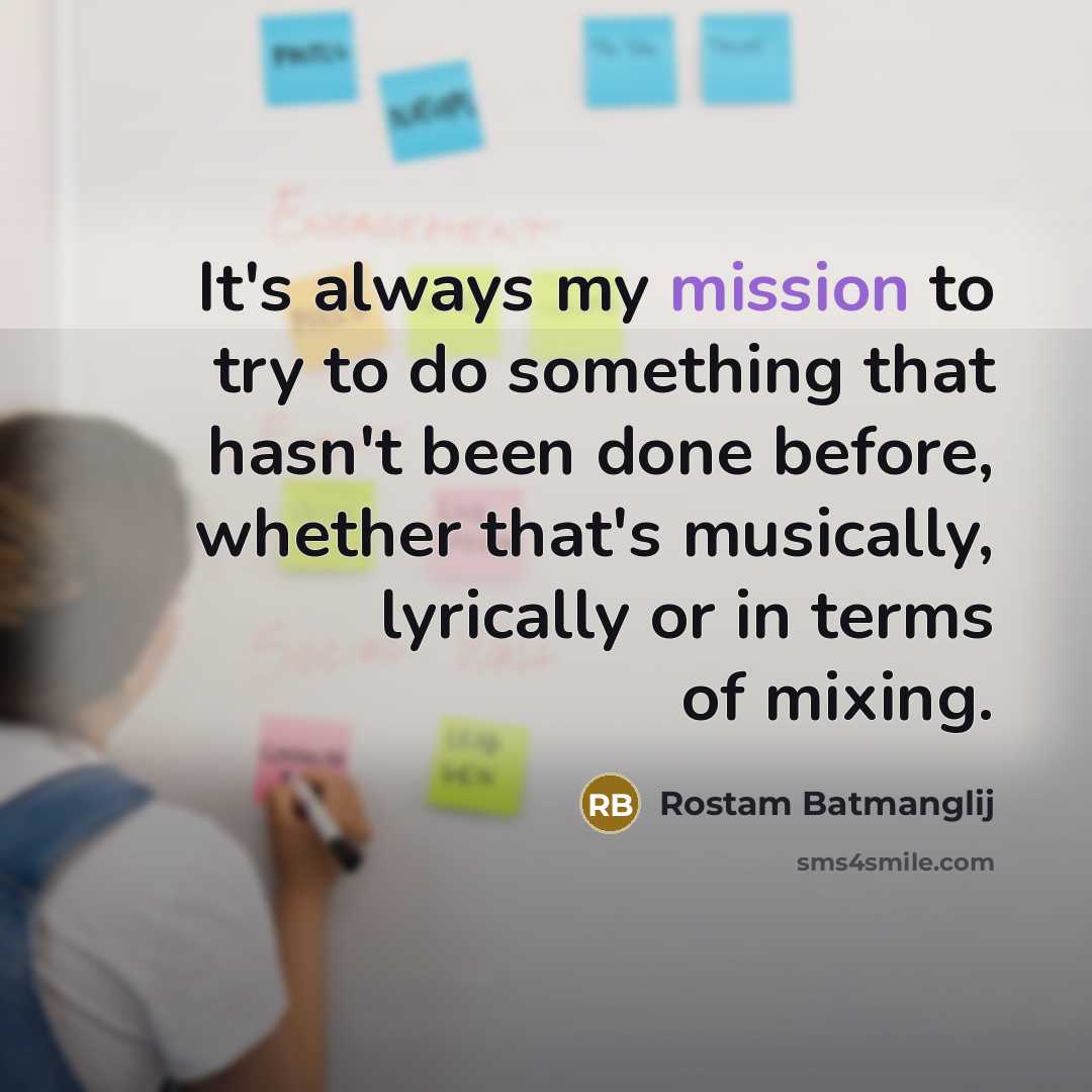 “It's always my mission to try to do something that…” quote by Rostam Batmanglij