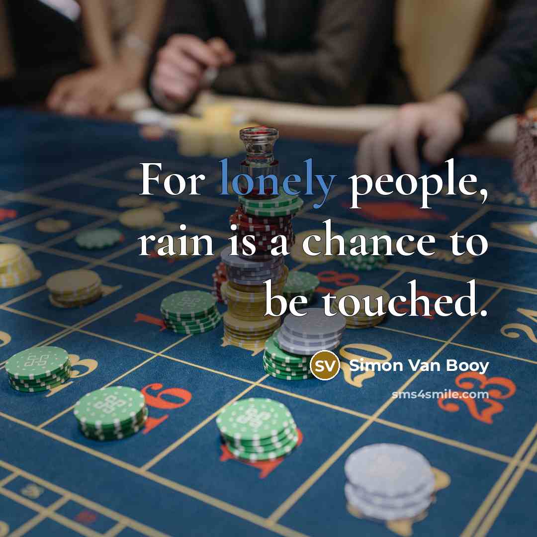 “For lonely people, rain is a chance to be touched.…” quote by Simon Van Booy