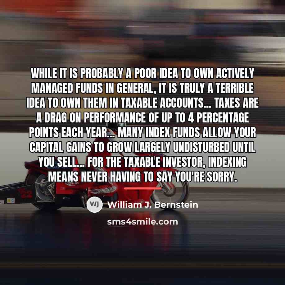 “While it is probably a poor idea to own actively…” quote by William J. Bernstein